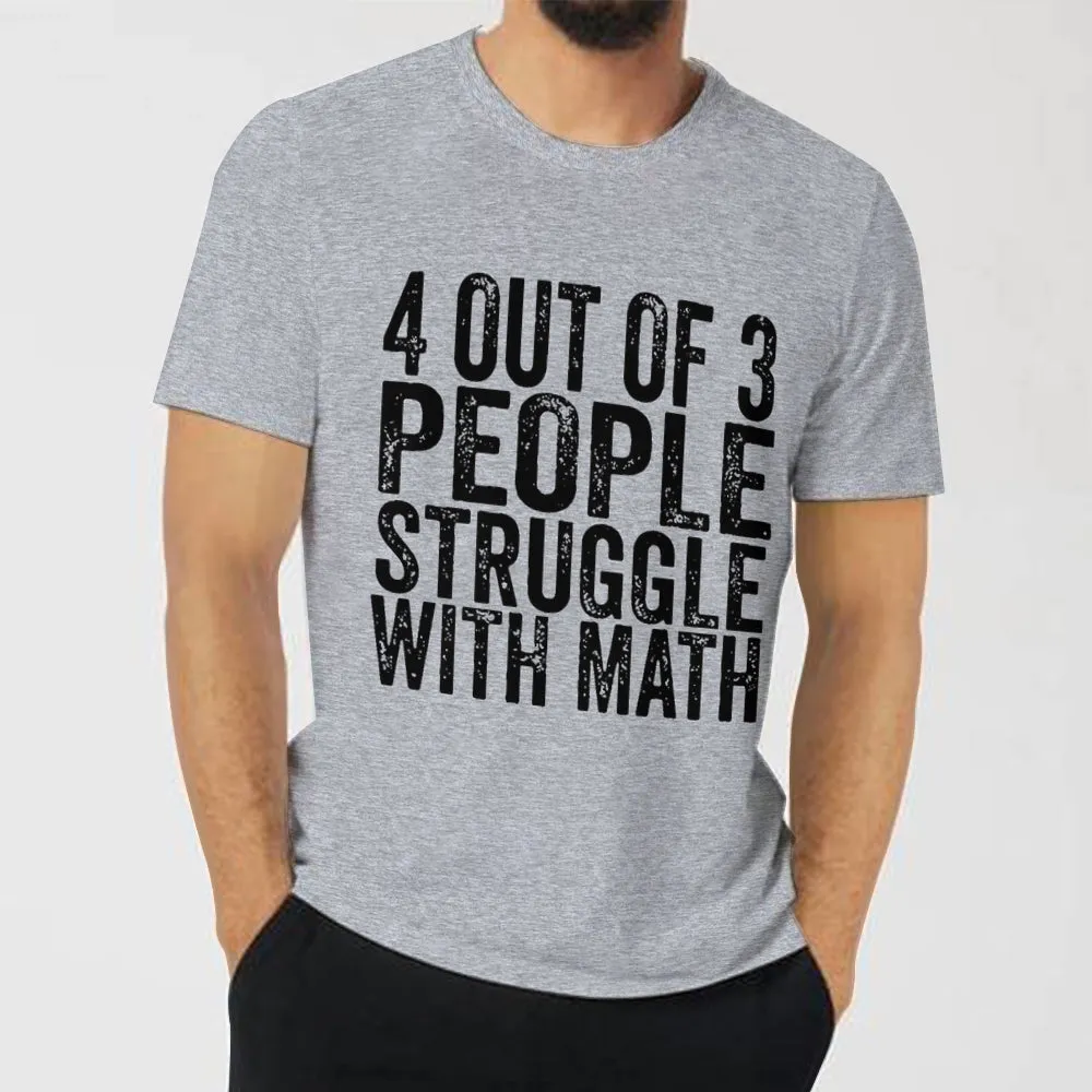 4 of 3 People Struggle with Math Printed Men's Short Sleeves T-Shirt 23041347