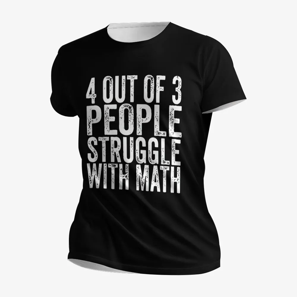 4 of 3 People Struggle with Math Printed Men's Short Sleeves T-Shirt 23041347