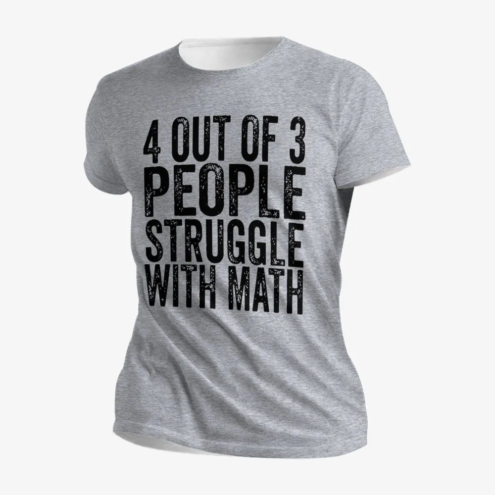 4 of 3 People Struggle with Math Printed Men's Short Sleeves T-Shirt 23041347