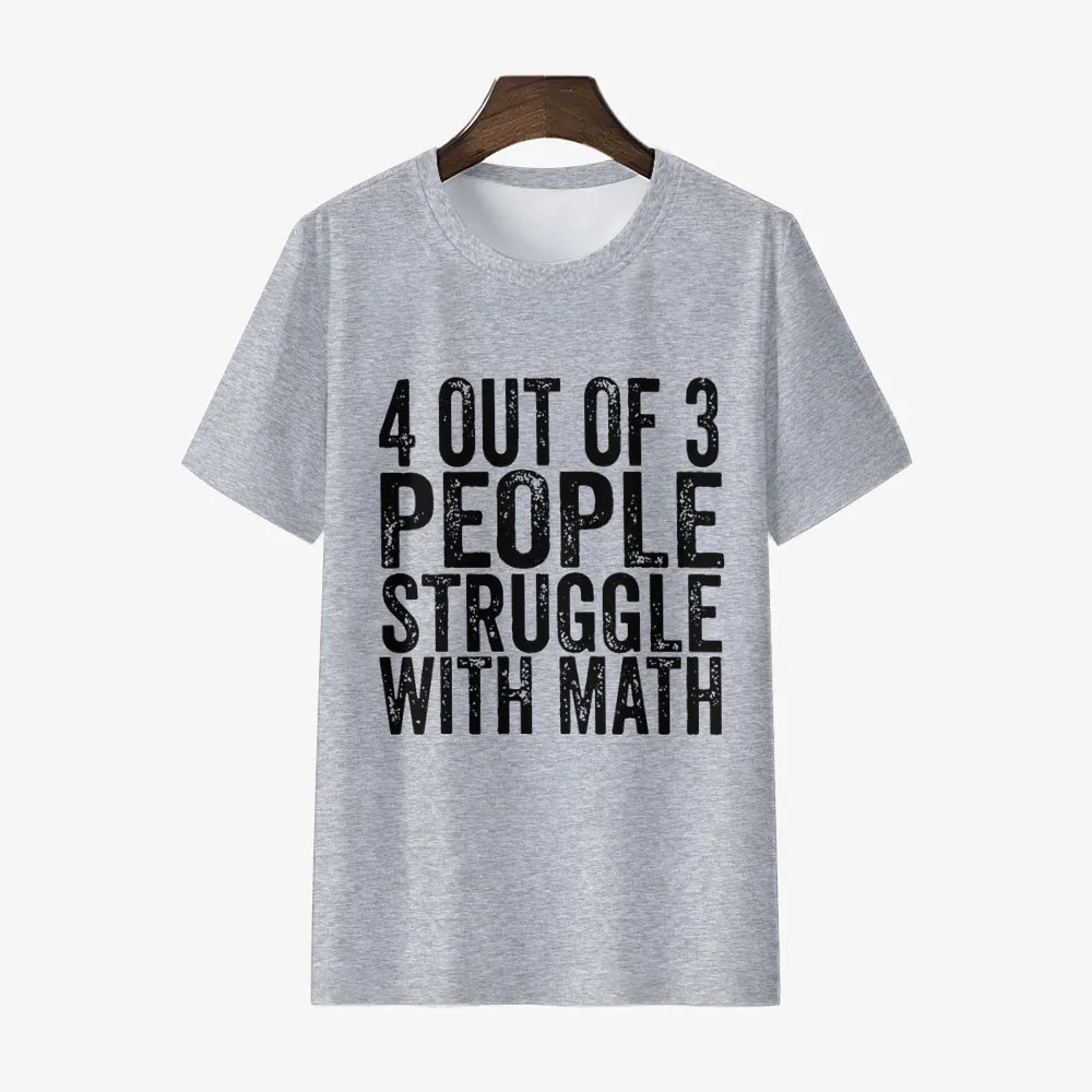 4 of 3 People Struggle with Math Printed Men's Short Sleeves T-Shirt 23041347