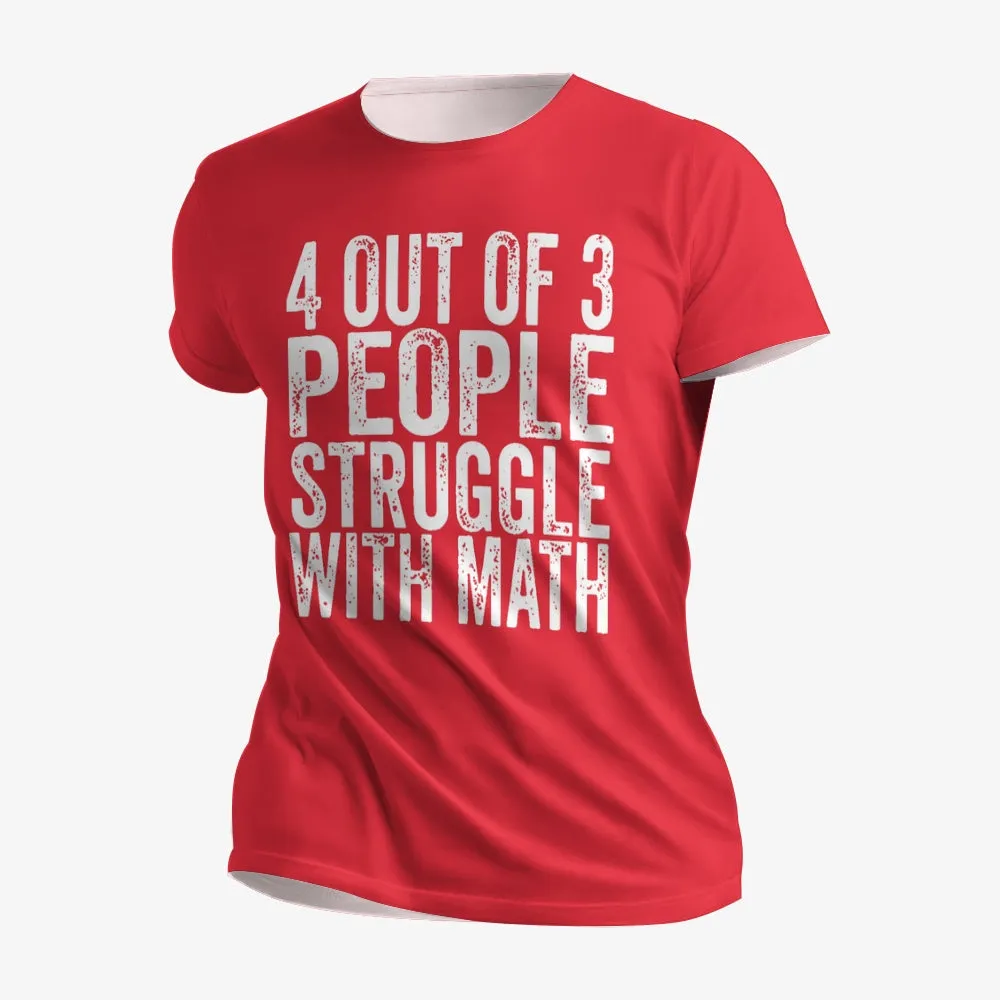 4 of 3 People Struggle with Math Printed Men's Short Sleeves T-Shirt 23041347