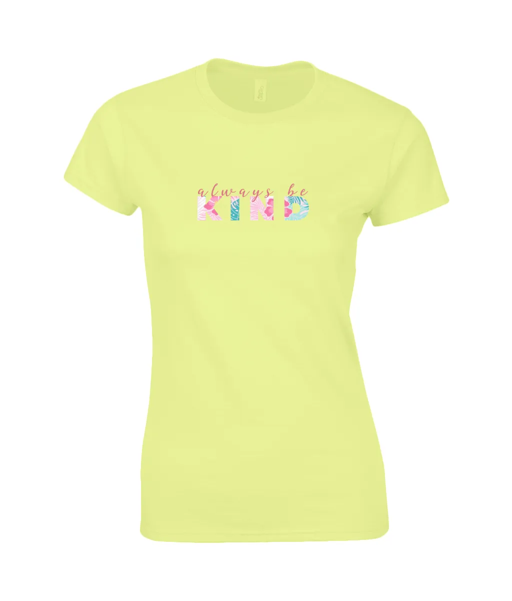 Always be Kind Ladies Fitted T-Shirt