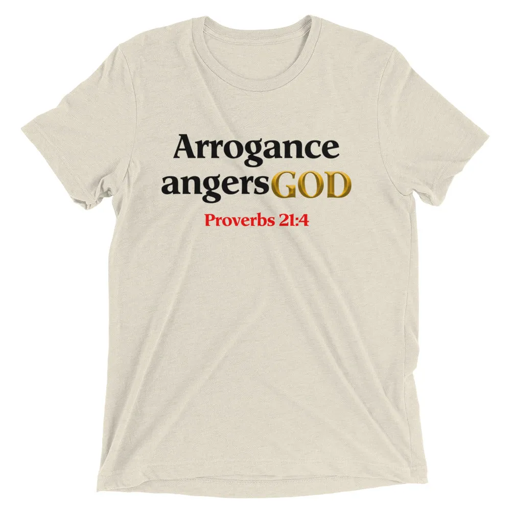 Arrogance angers God Prov. 21: 4