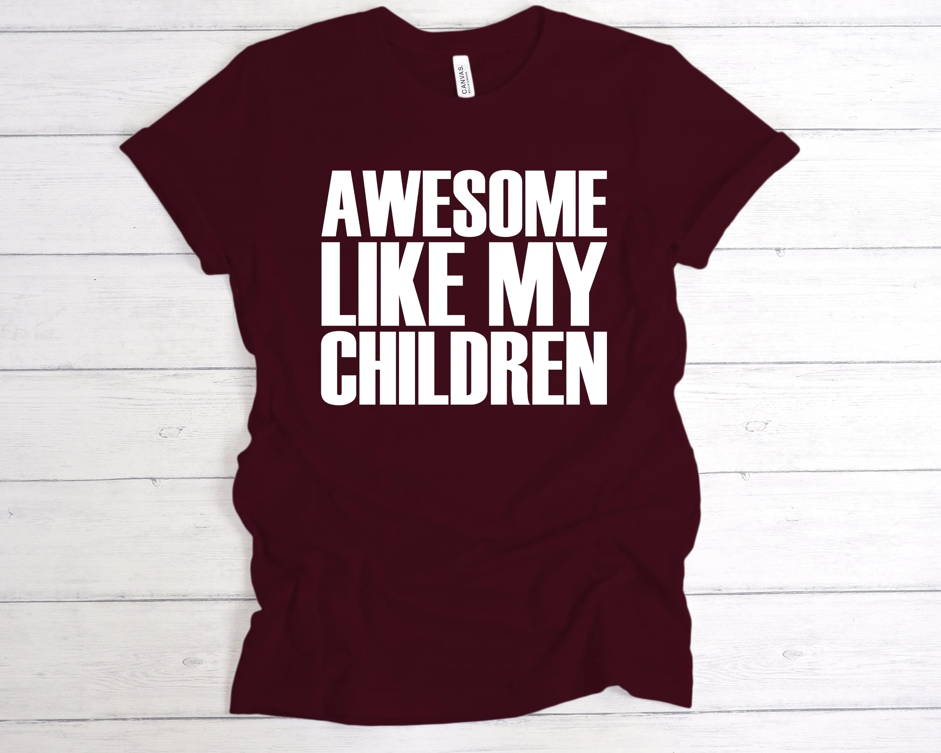 Awesome Like My Children T-Shirt