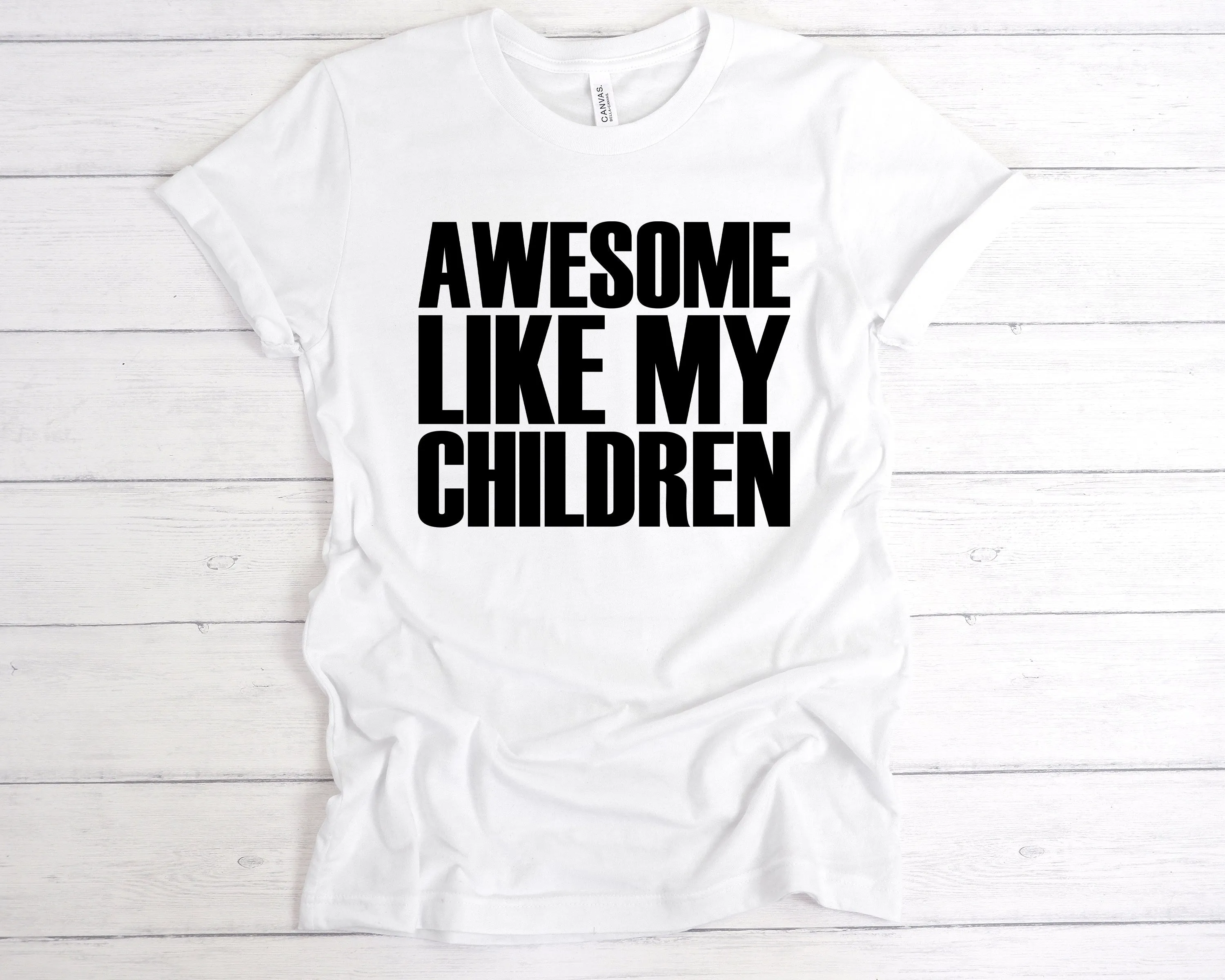 Awesome Like My Children T-Shirt
