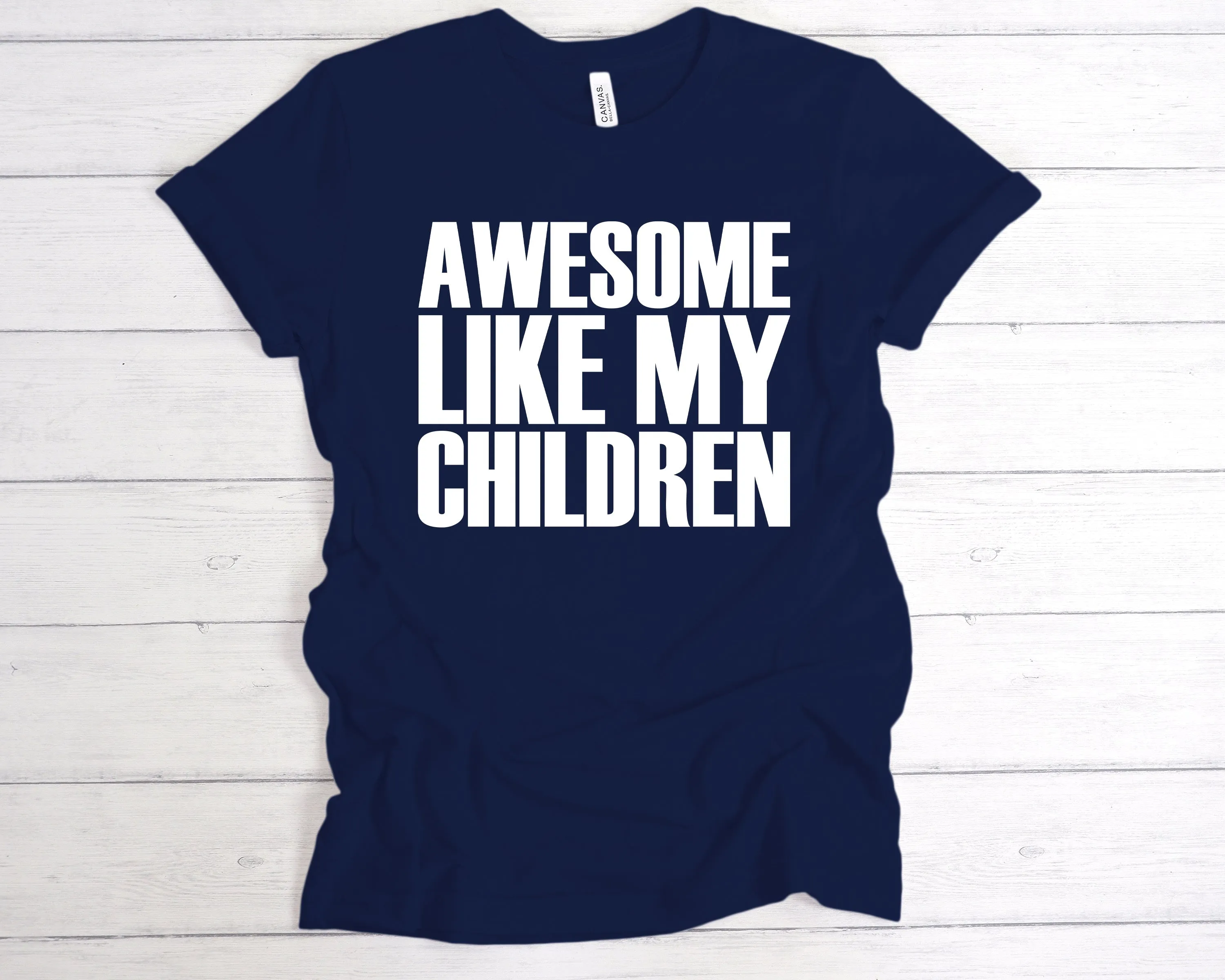 Awesome Like My Children T-Shirt