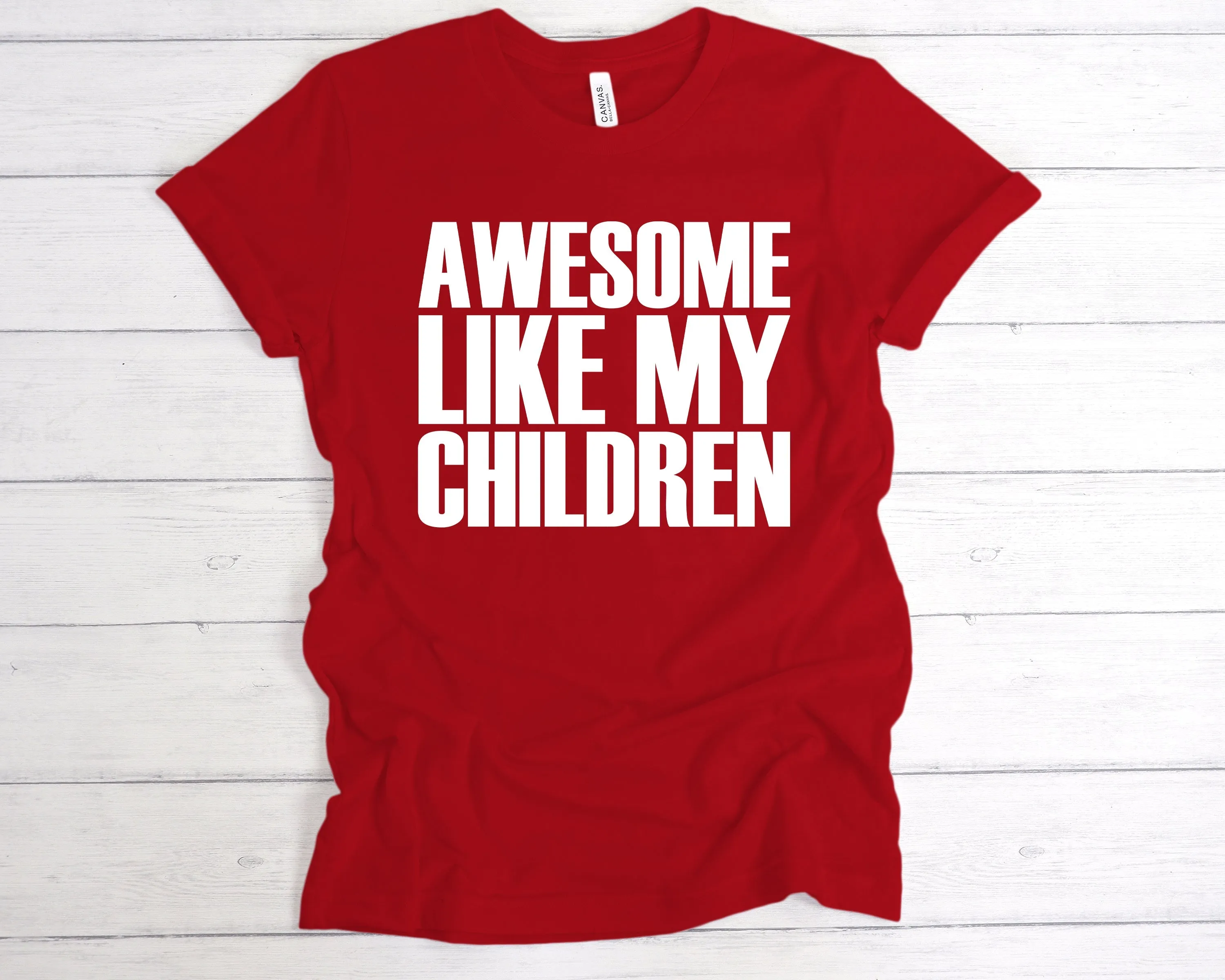 Awesome Like My Children T-Shirt