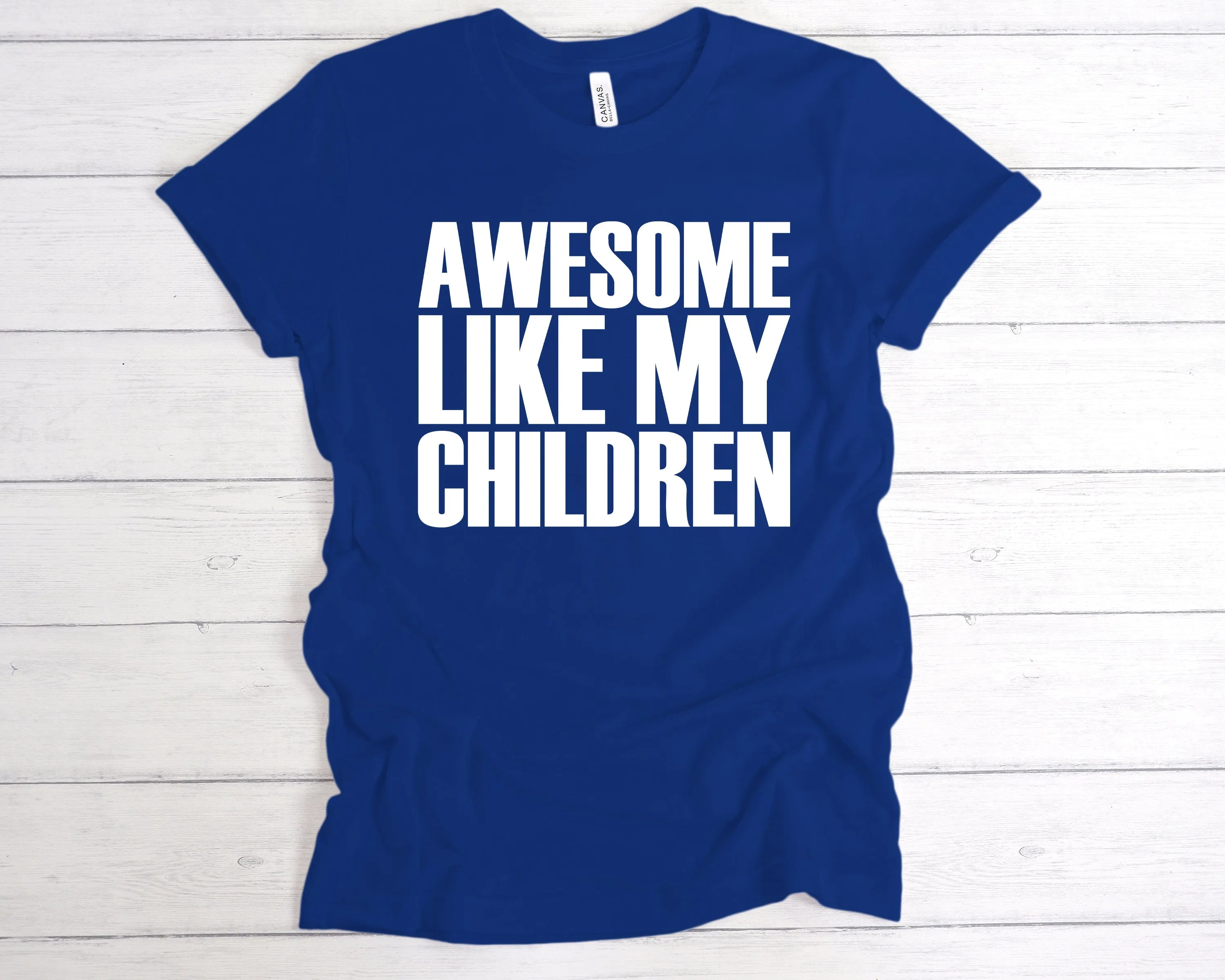 Awesome Like My Children T-Shirt