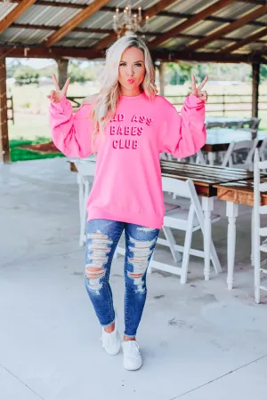 Bad Ass Babes Club Sweatshirt - Hot Pink