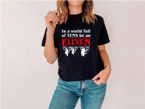Be an Eleven Short Sleeve Tshirt