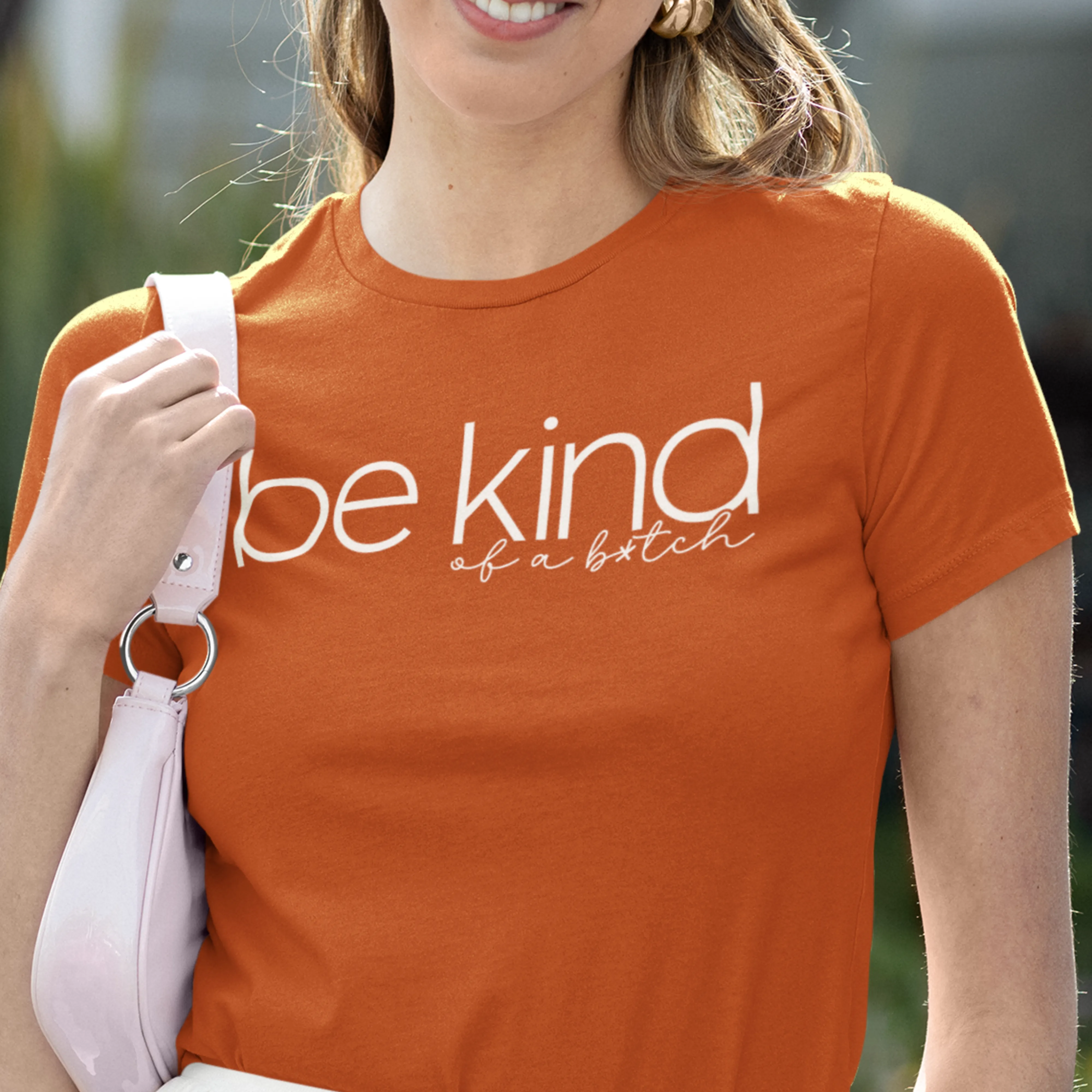 Be Kind ... of a B*tch Unisex T-shirt, Sassy and Sarcastic T-shirt