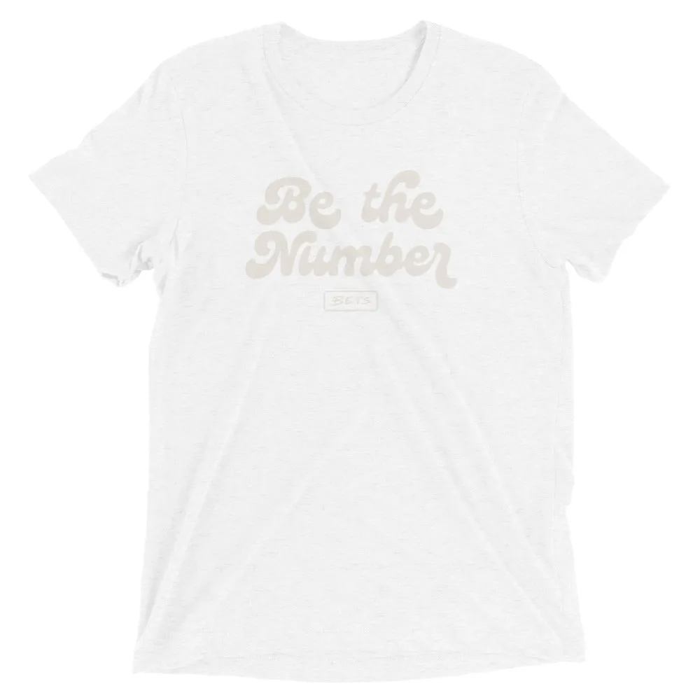 Be the Number T-shirt