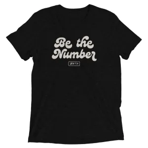 Be the Number T-shirt