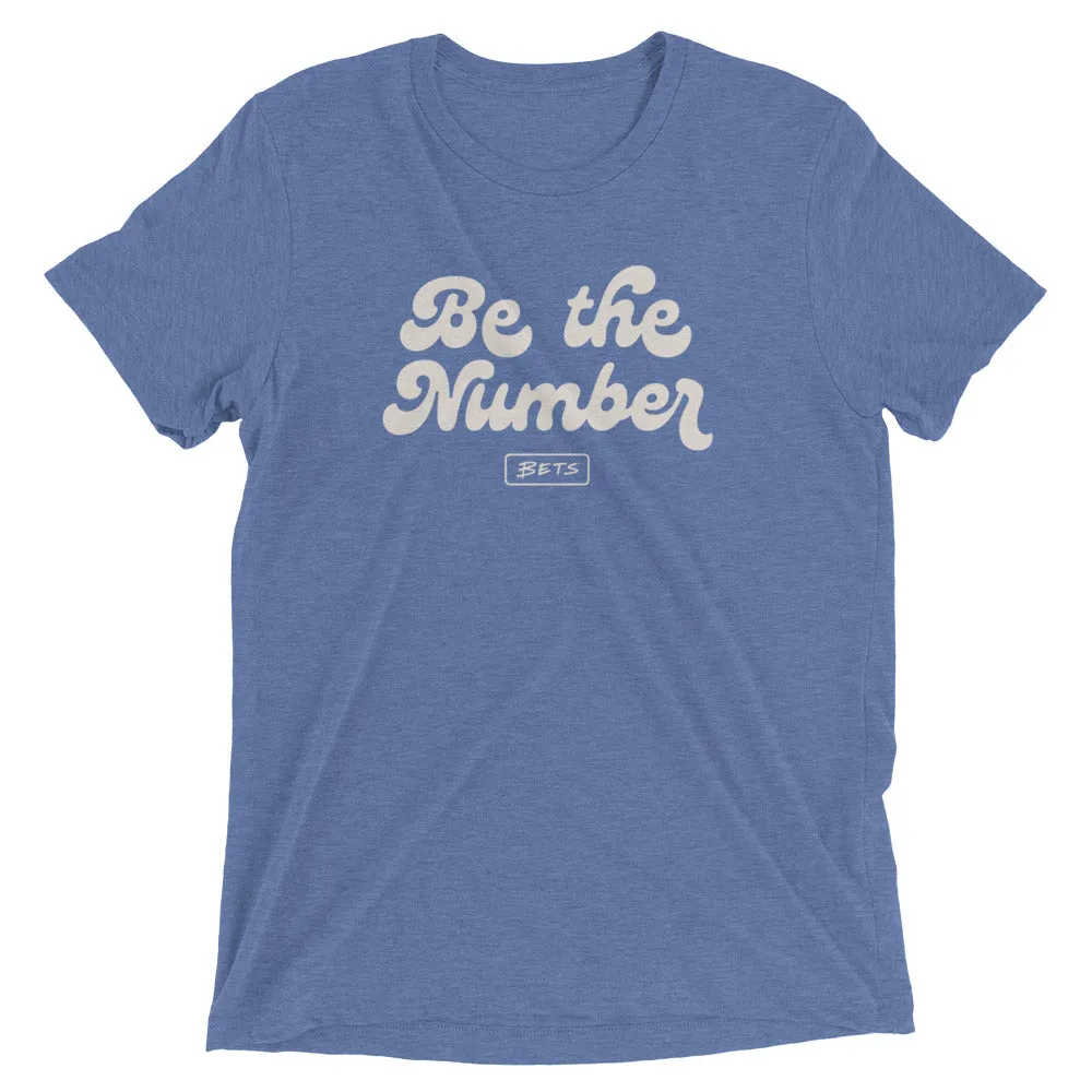 Be the Number T-shirt