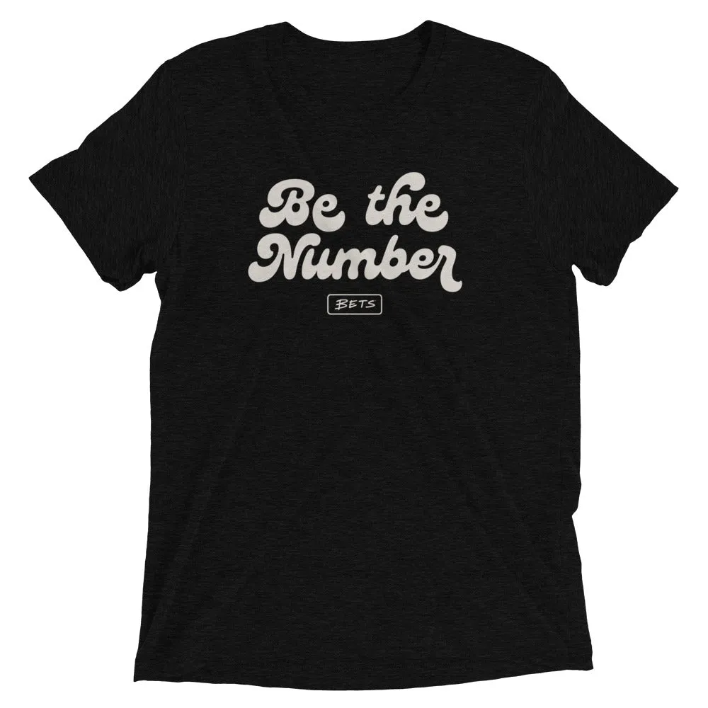 Be the Number T-shirt