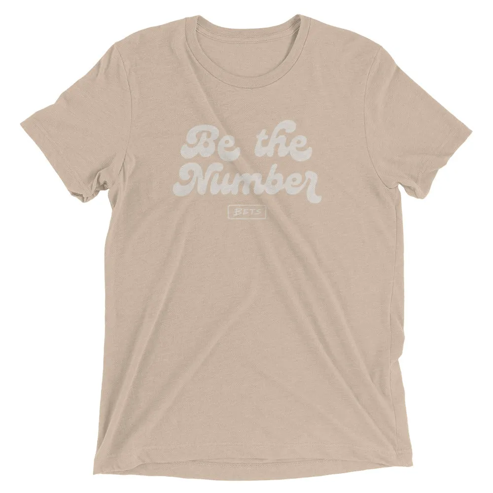 Be the Number T-shirt
