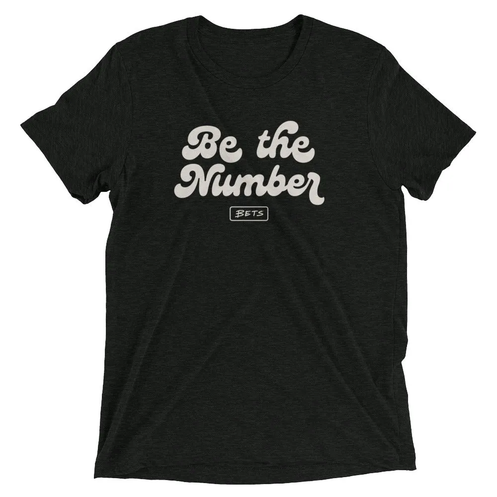 Be the Number T-shirt