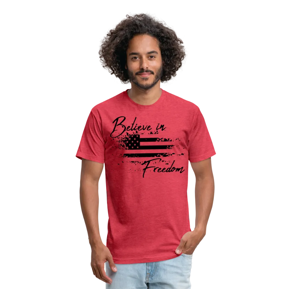 Believe in Freedom Fitted Cotton/Poly T-Shirt