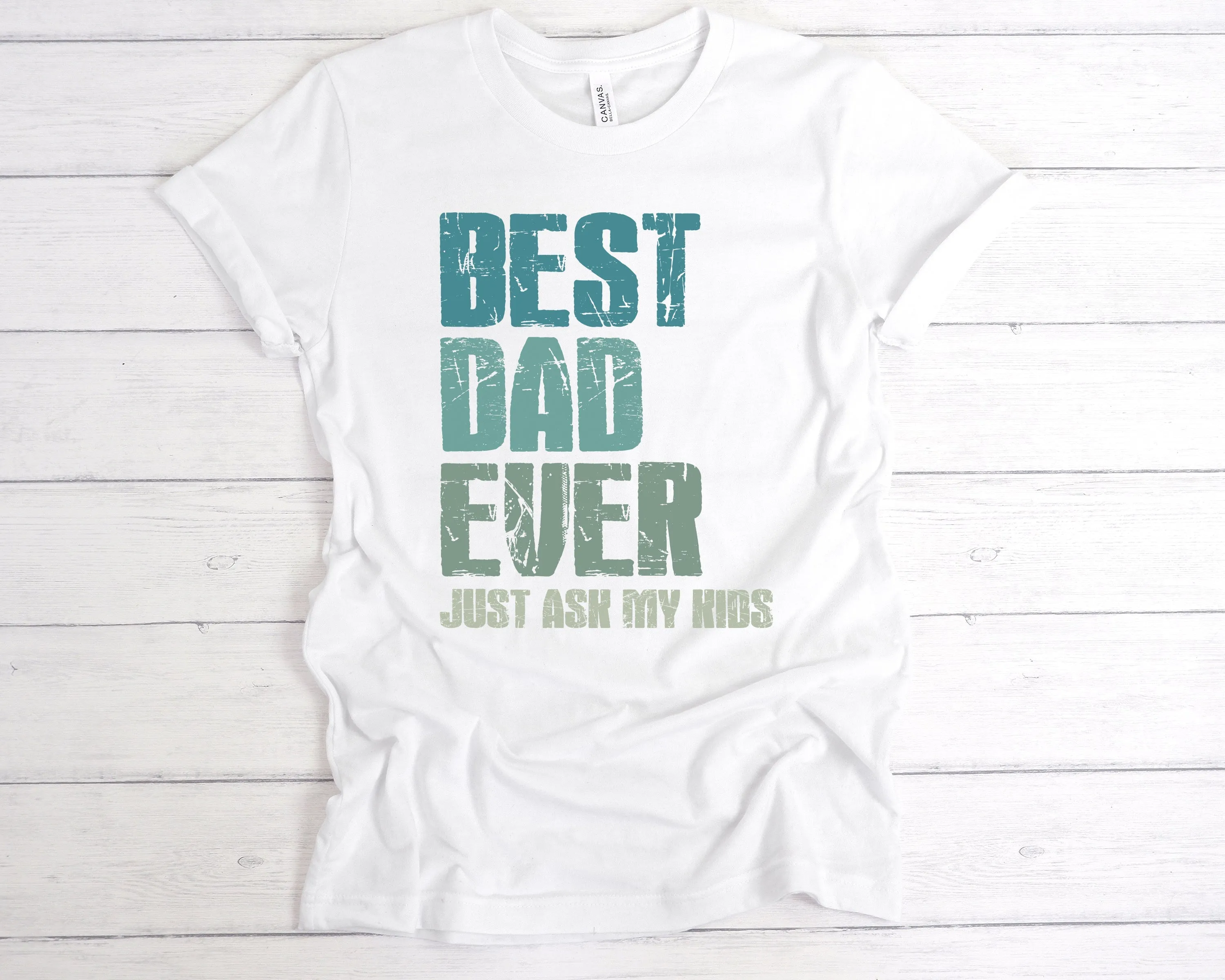 Best Dad Ever Just Ask My Kids T-Shirt