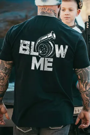 Blow Me T-shirts