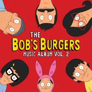 Bob's Burger – The Bob's Burgers Music Album Vol. 2  [3xLP] – New LP