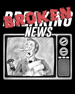 Broken News - Men's Edition