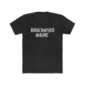 Buchona Shit Unisex Cotton Tee