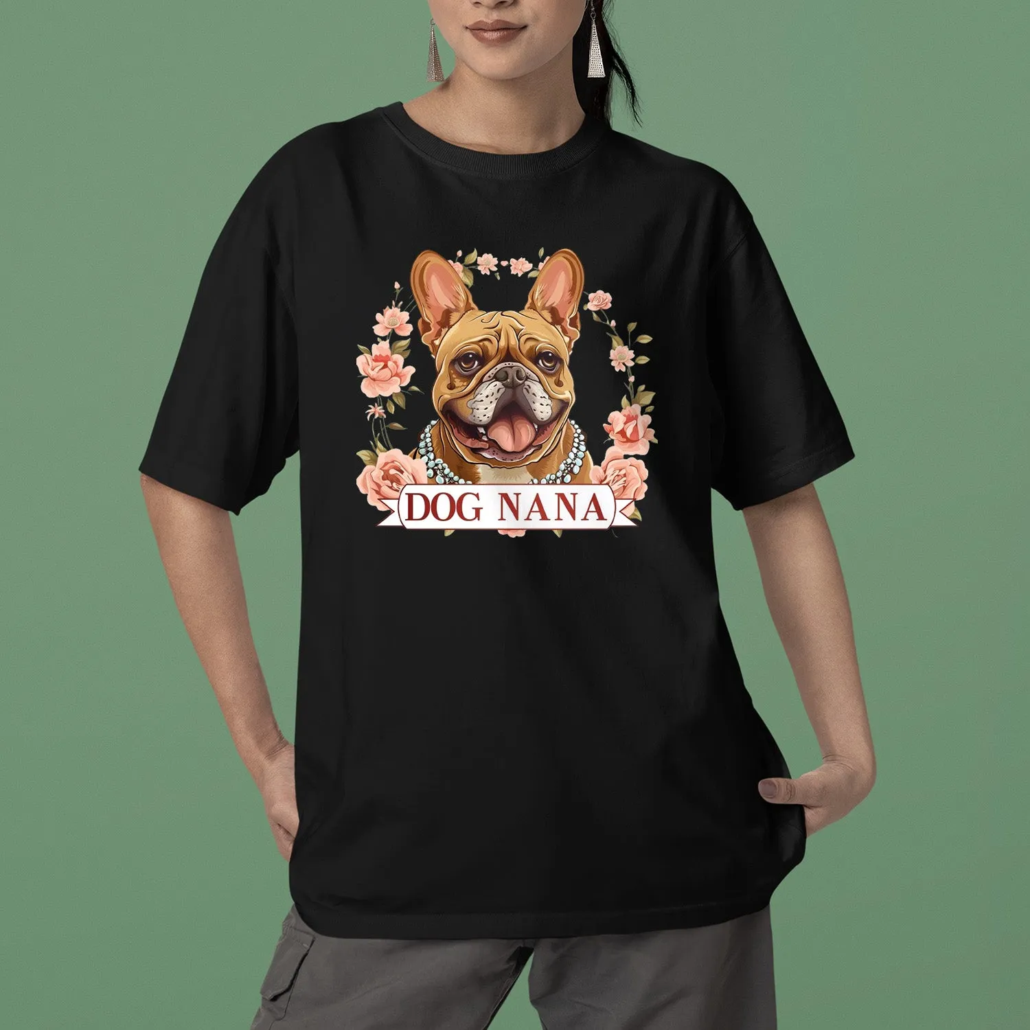 Bulldog T-shirt, Pet Lover Shirt, Dog Lover Shirt, Dog Nana  T-Shirt, Dog Owner Shirt, Gift For Dog Grandma, Funny Dog Shirts, Women Dog T-Shirt, Mother's Day Gift, Dog Lover Wife Gifts, Dog Shirt