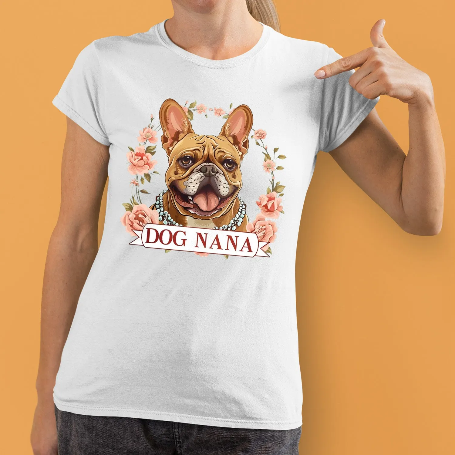 Bulldog T-shirt, Pet Lover Shirt, Dog Lover Shirt, Dog Nana  T-Shirt, Dog Owner Shirt, Gift For Dog Grandma, Funny Dog Shirts, Women Dog T-Shirt, Mother's Day Gift, Dog Lover Wife Gifts, Dog Shirt