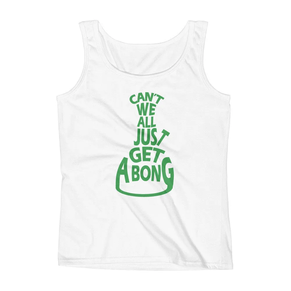 Can't We All Just Get a Bong Fitted Cannabis Tank Top