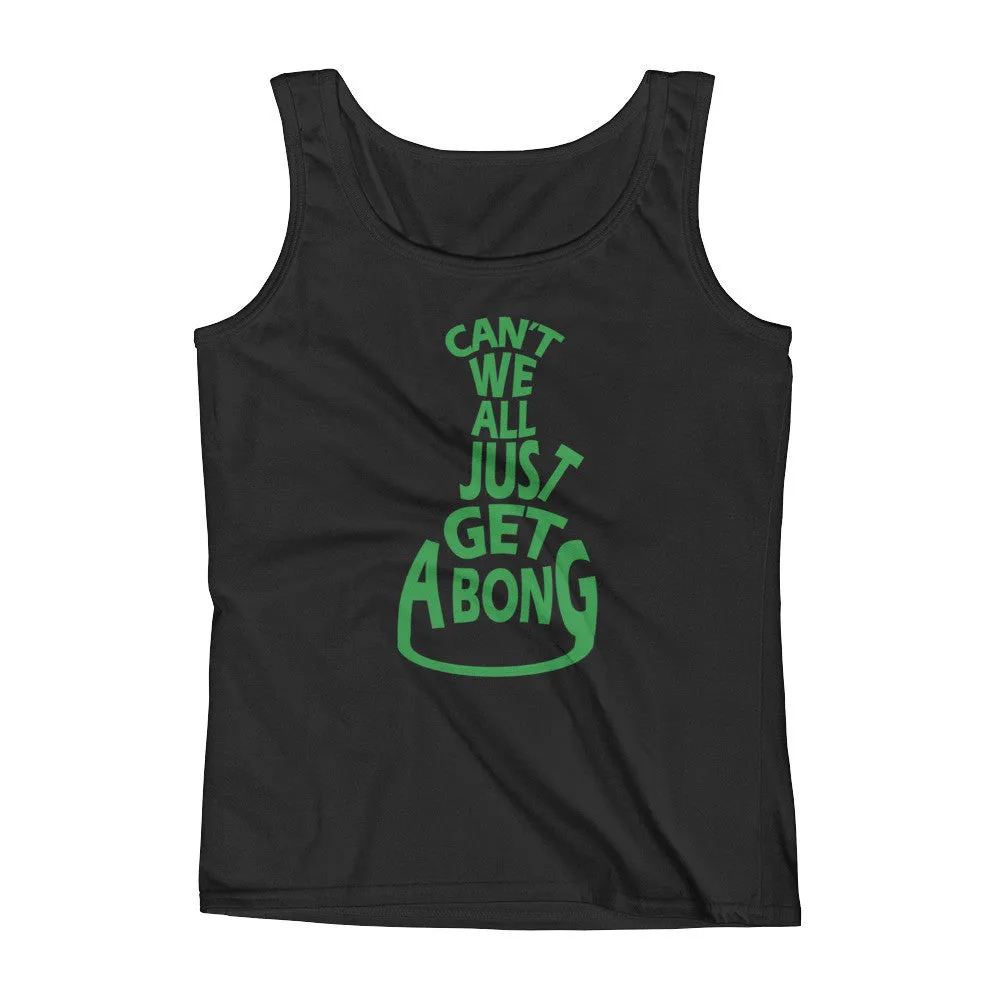 Can't We All Just Get a Bong Fitted Cannabis Tank Top
