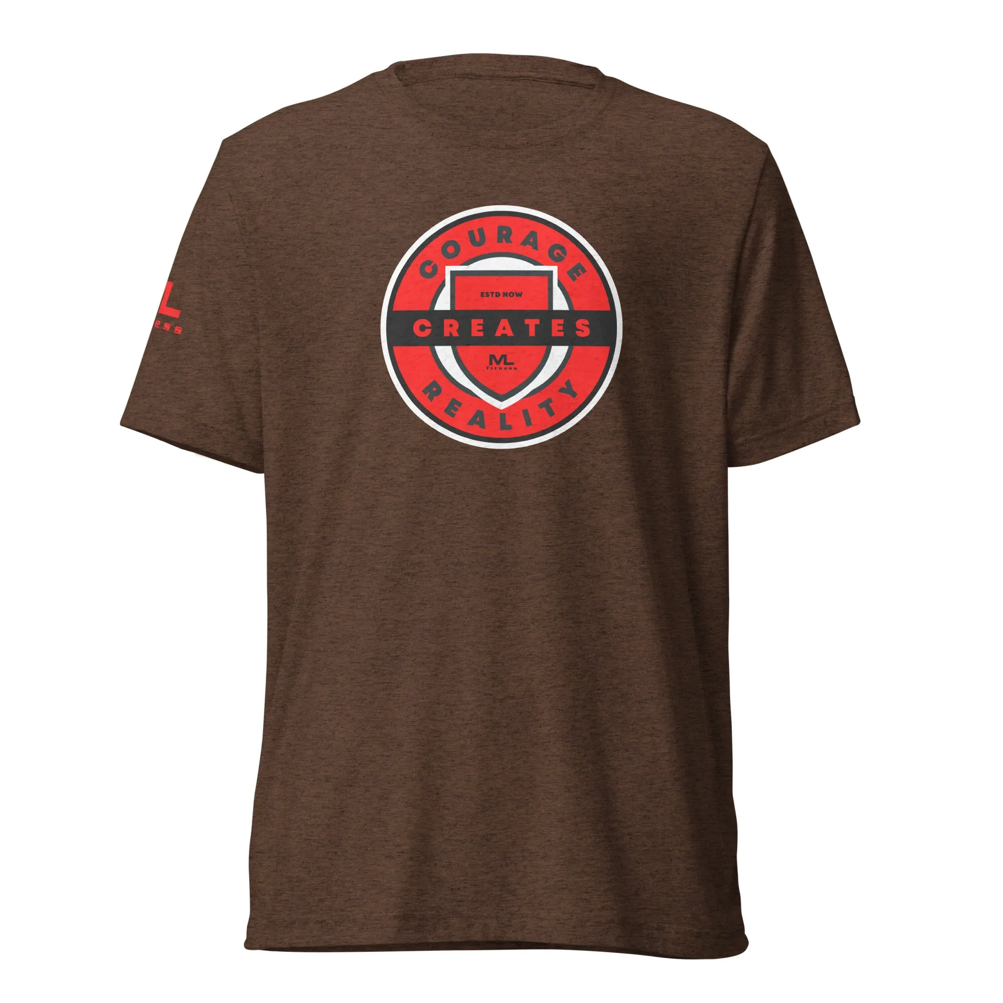 COURAGE CREATES REALITY Short sleeve t-shirt
