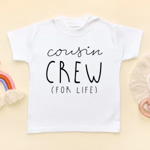 Cousin Crew For Life Toddler & Kids T Shirt