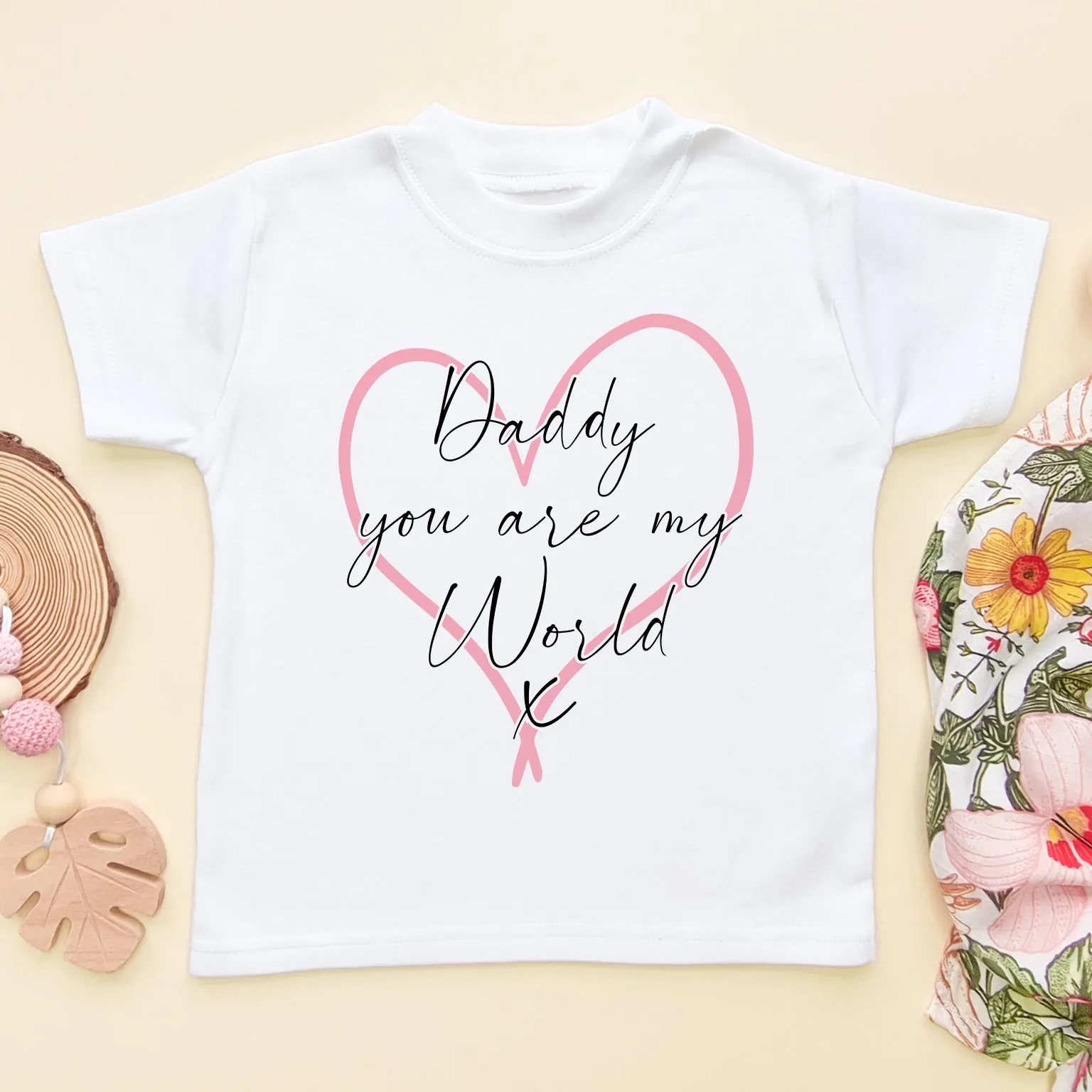 Daddy You Are My World Cute Toddler & Kids T Shirt