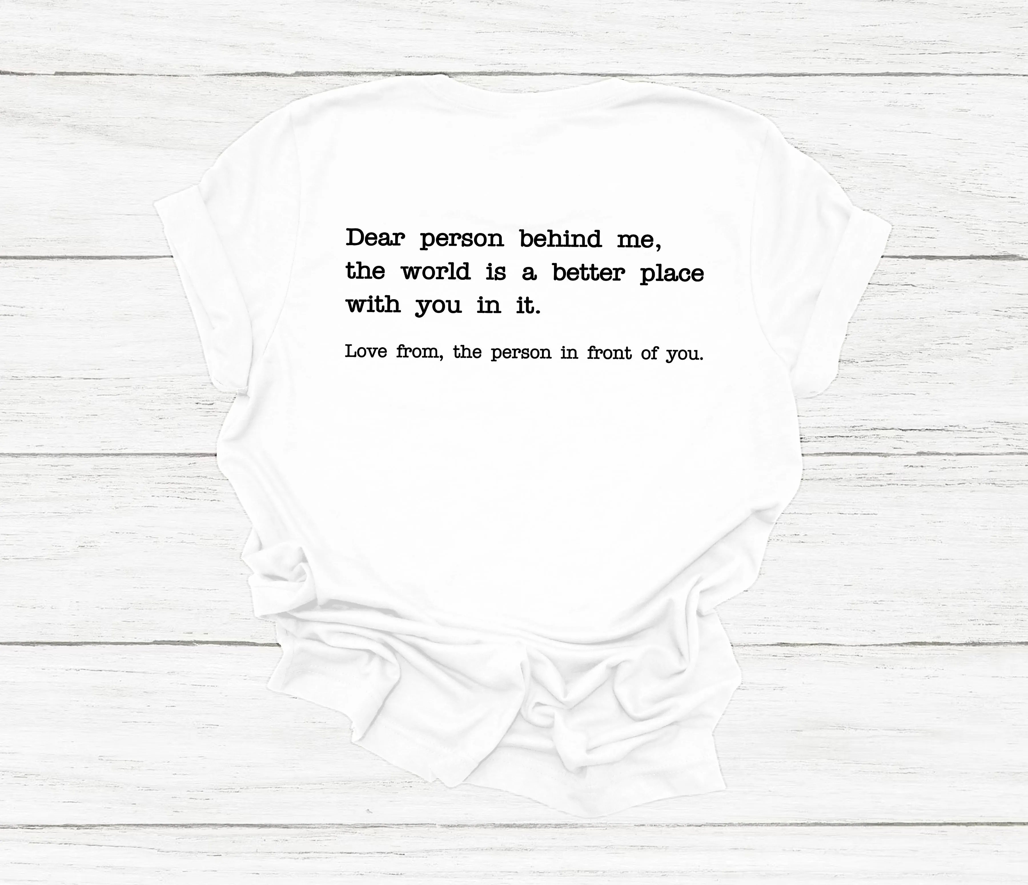 Dear Person Behind Me T-Shirt