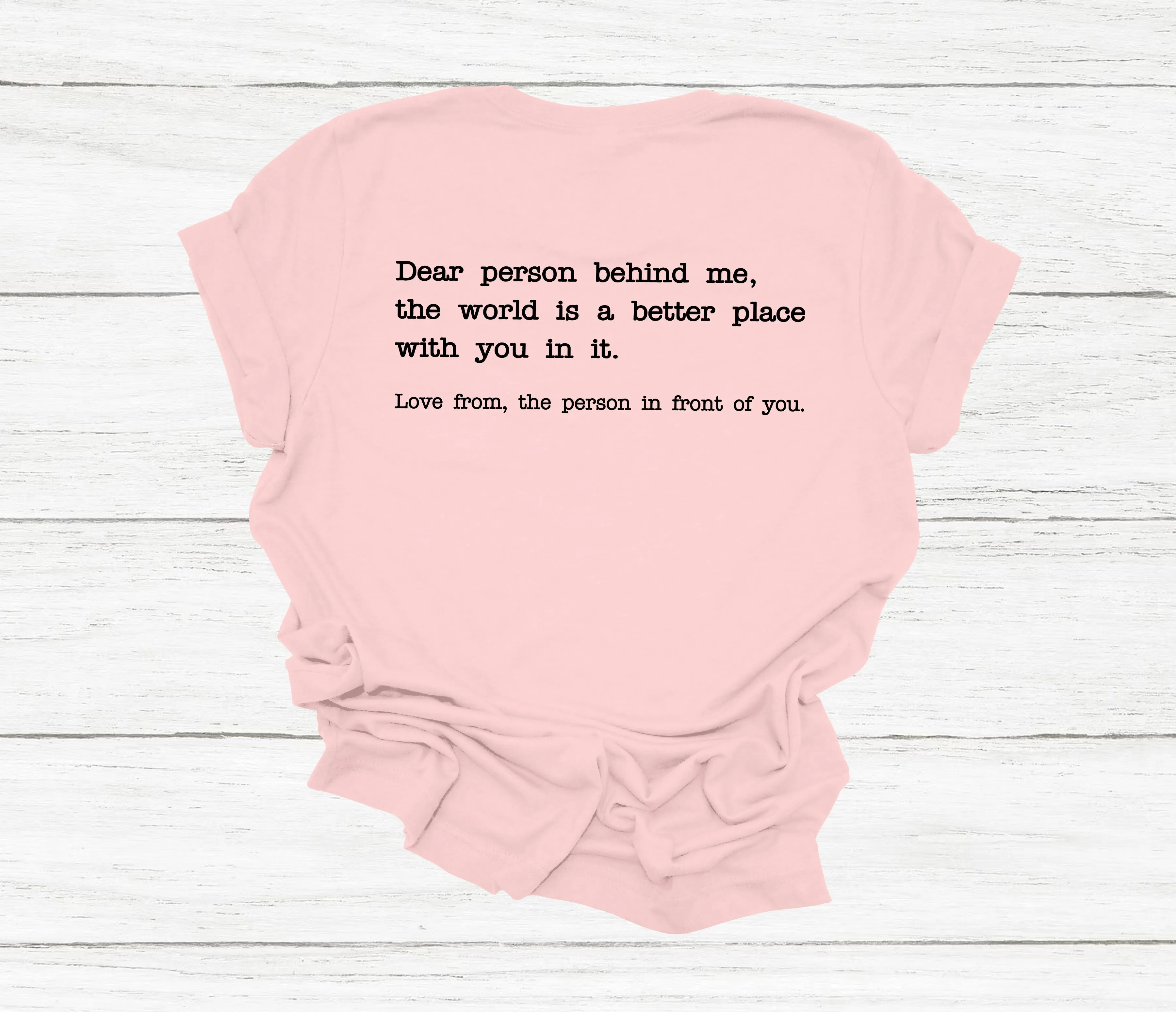 Dear Person Behind Me T-Shirt