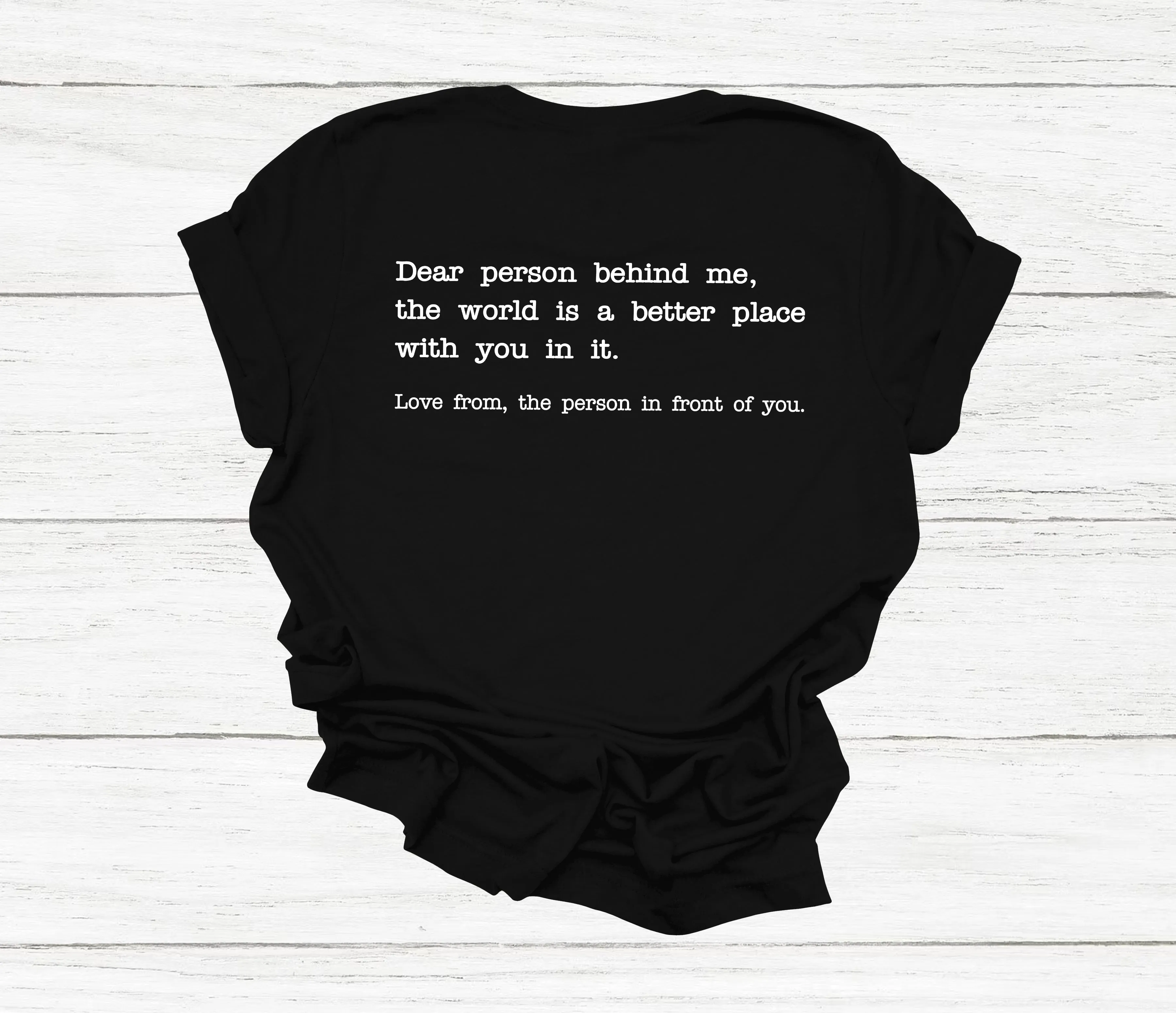 Dear Person Behind Me T-Shirt