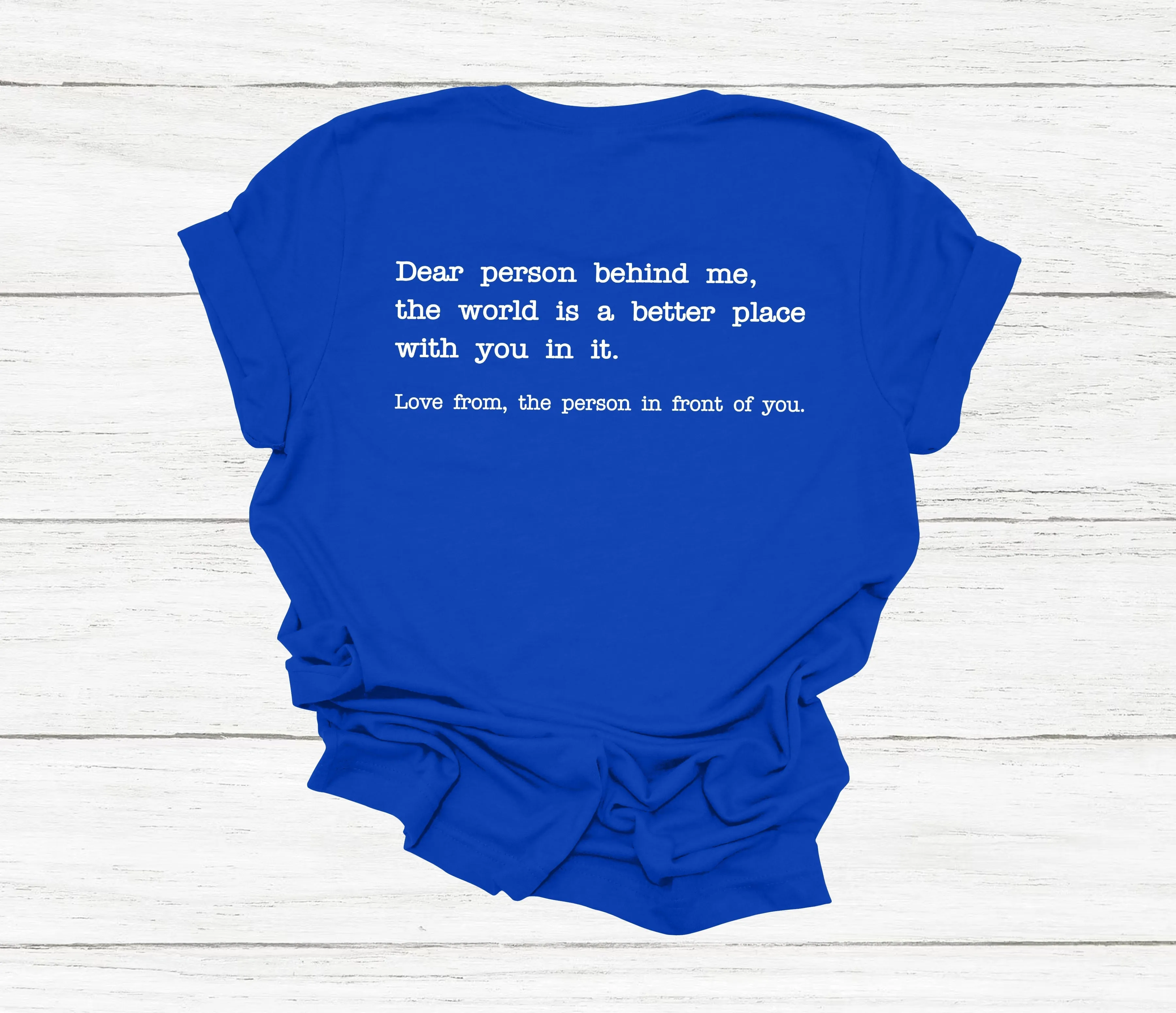 Dear Person Behind Me T-Shirt