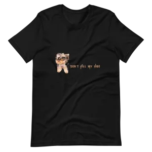 Don't Kill My Vibe - Men's T-Shirt