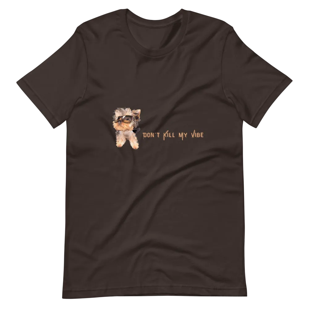 Don't Kill My Vibe - Men's T-Shirt