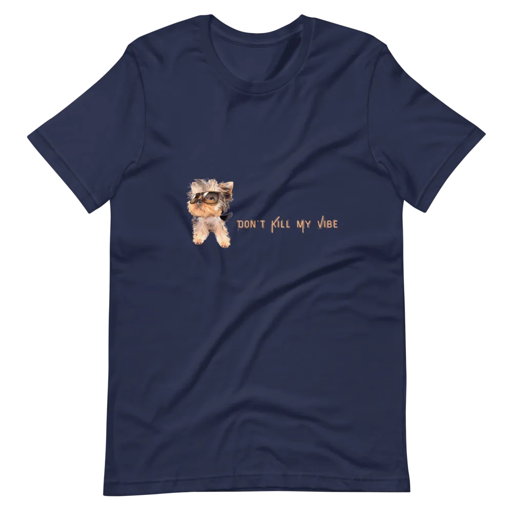 Don't Kill My Vibe - Men's T-Shirt