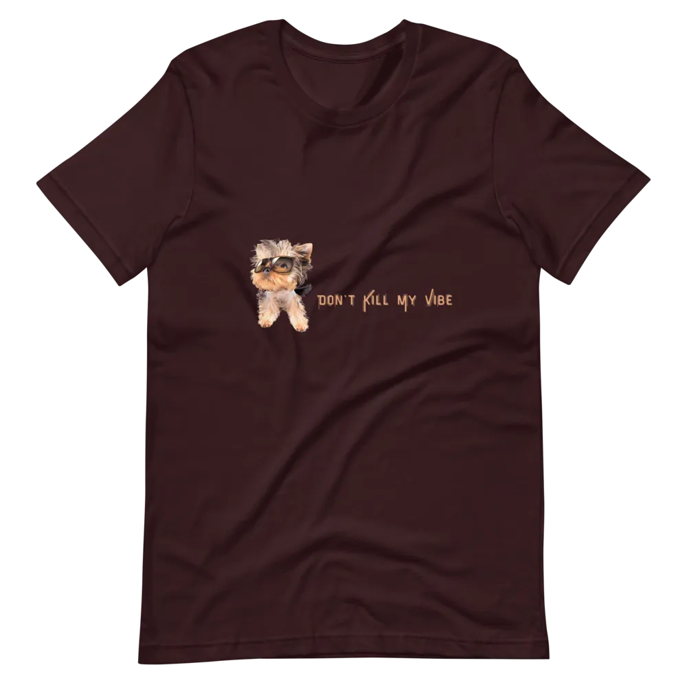 Don't Kill My Vibe - Men's T-Shirt
