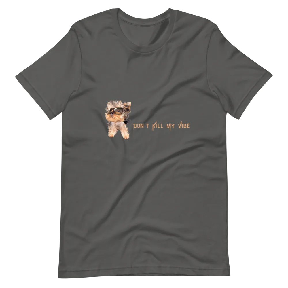 Don't Kill My Vibe - Men's T-Shirt