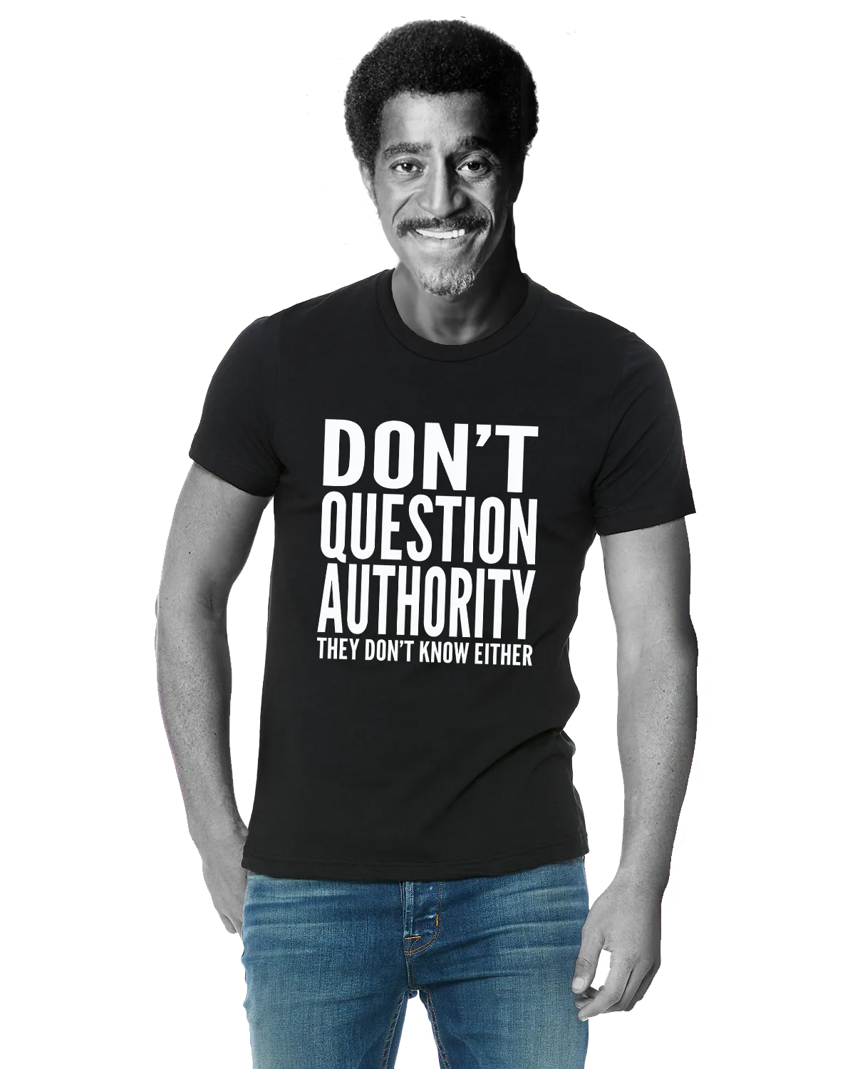 Don't Question Authority - Men's Edition
