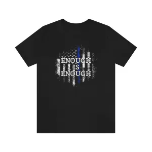 Enough Is Enough Distressed Flag © Unisex T-Shirt