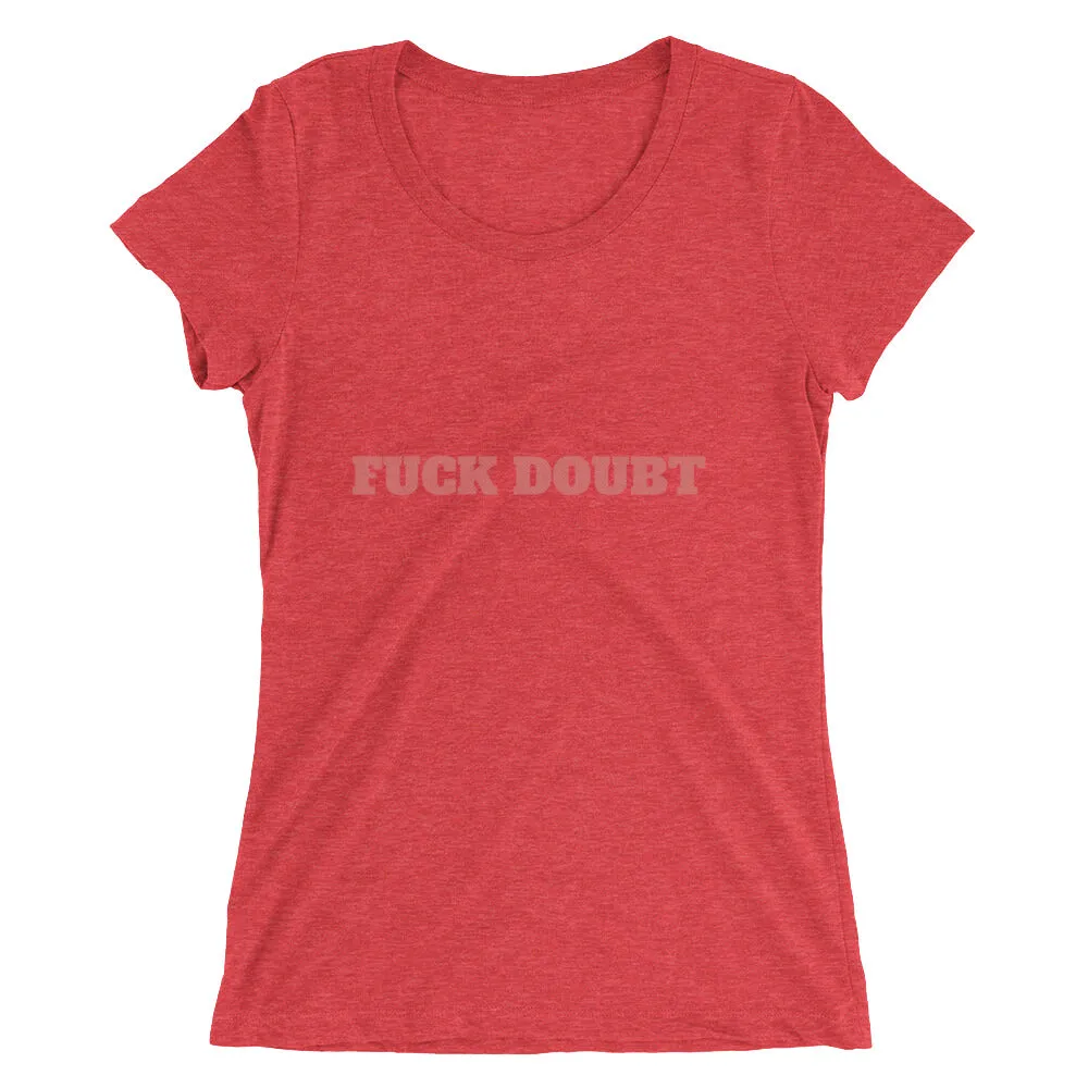F*** Doubt fitted tee