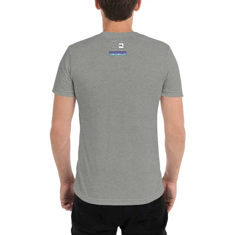 Figure It Out Along The Way And KEEP GOING. short sleeve t-shirt