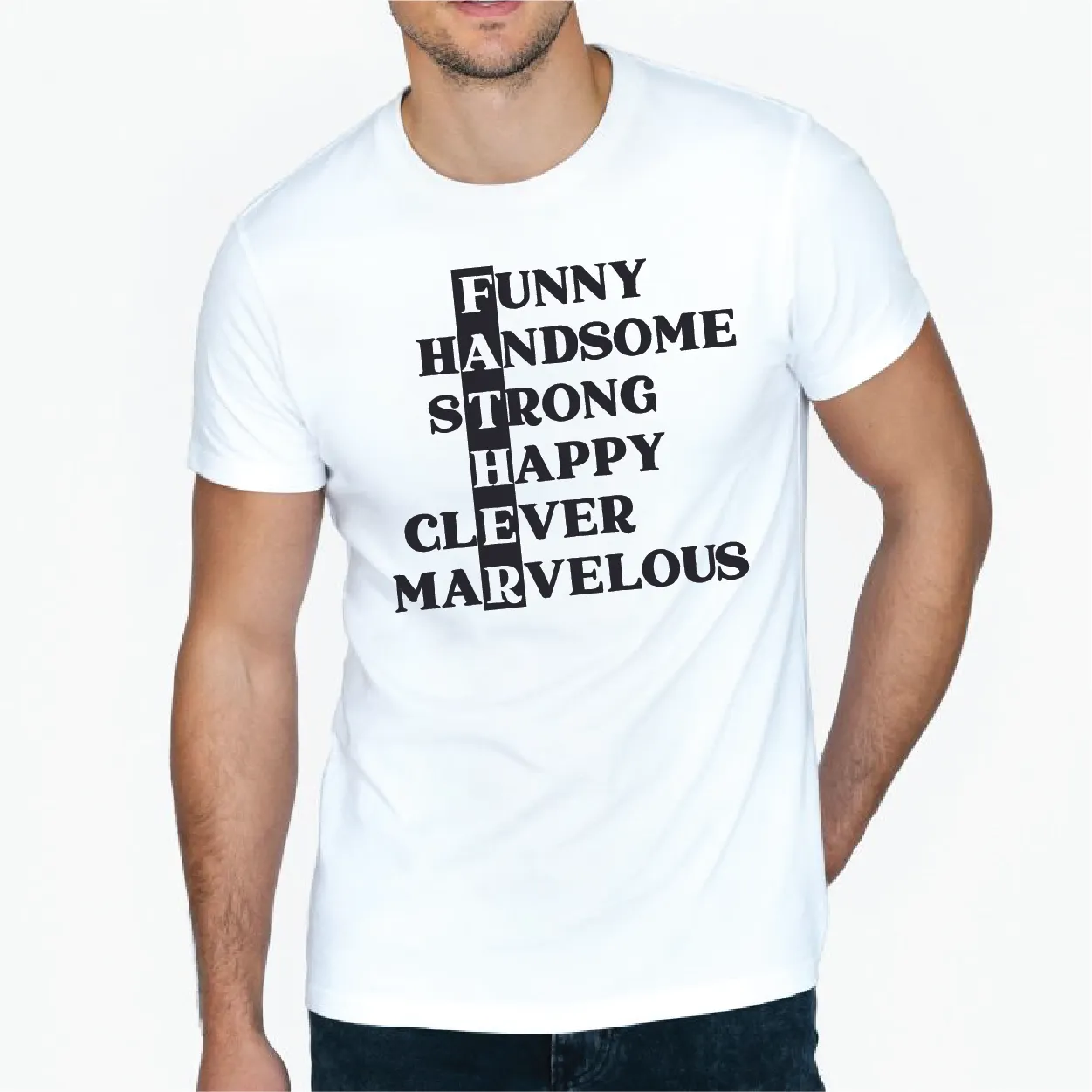 Funny Handsome Strong Happy Clever Marvelous Father T-Shirt