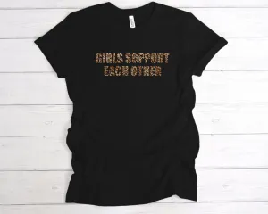 Girls Support Each Other T-Shirt