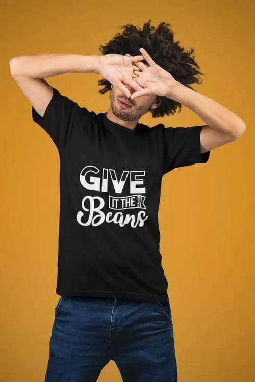 Give it the Beans | T-shirt